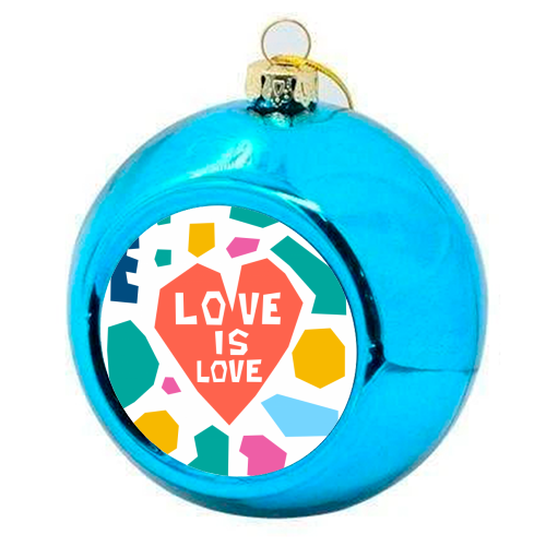 Love is Love - Christmas bauble by Laura Bb