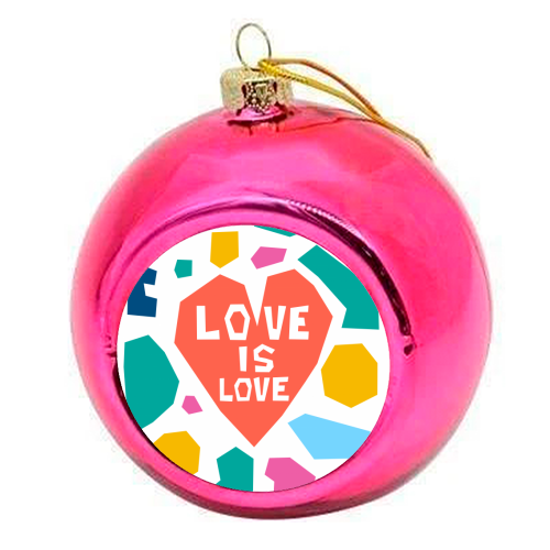 Love is Love - Christmas bauble by Laura Bb